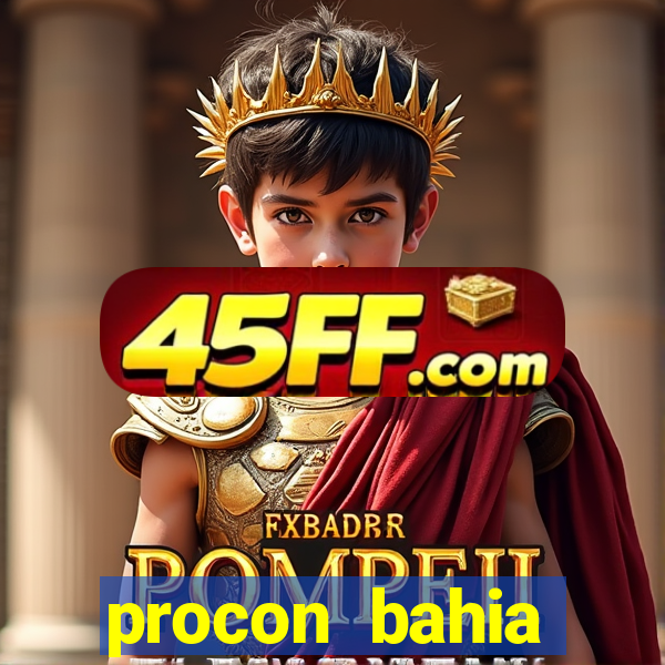 procon bahia telefone 0800